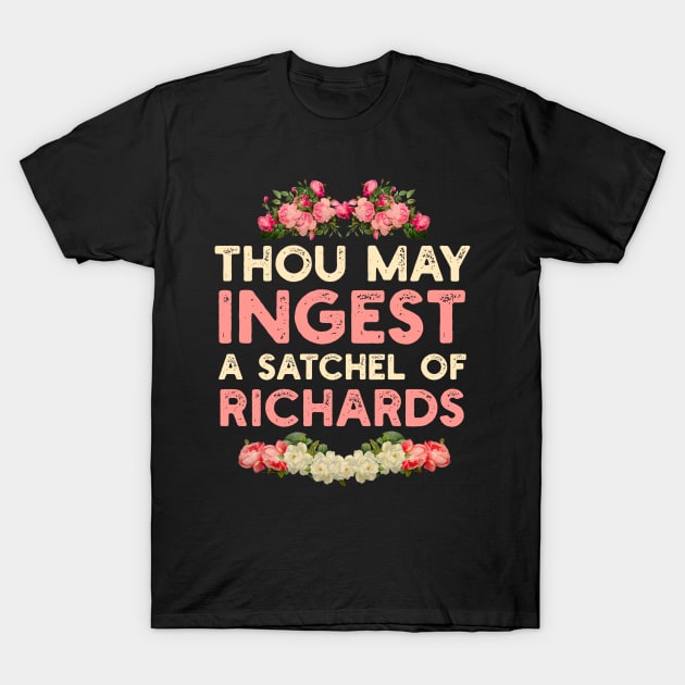 Thou may ingest a satchel of Richards gift T-Shirt by TeeGuarantee